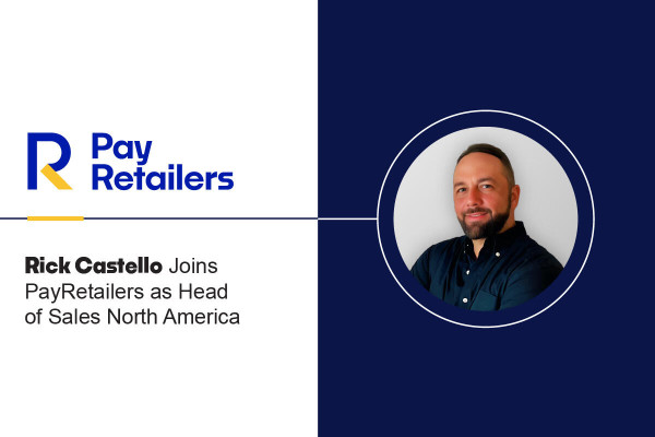 Rick Castello Joins PayRetailers as Head of Sales North America